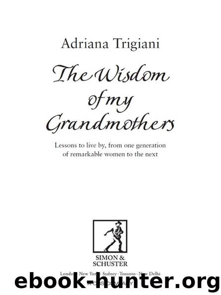 The Wisdom of My Grandmothers by Adriana Trigiani
