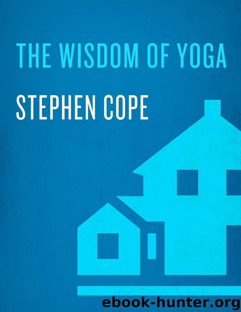 The Wisdom of Yoga by Stephen Cope