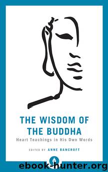 The Wisdom of the Buddha by Anne Bancroft