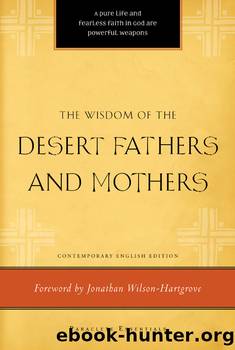 The Wisdom of the Desert Fathers and Mothers by Henry L. Carrigan