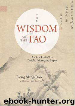 The Wisdom of the Tao by Deng Ming-Dao