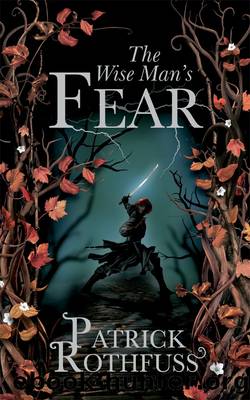 The Wise Manâs Fear: Kingkiller Chronicle: Book 2 by Patrick Rothfuss