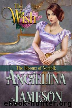 The Wish (The Blooms of Norfolk Book 3) by Angelina Jameson