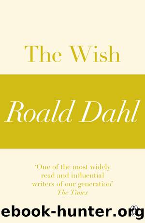 The Wish by Roald Dahl