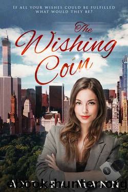 The Wishing Coin: A Modern Fairy Tale by Antara Mann