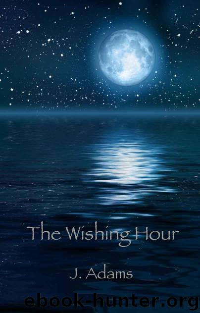 The Wishing Hour by J. Adams