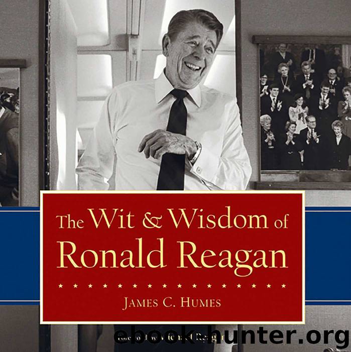 The Wit Wisdom of Ronald Reagan by James C. Humes