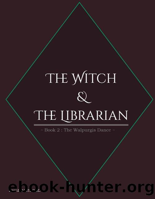 The Witch & The Librarian : Book #2: ~The Walpurgis Dance~ by Damian Stroud