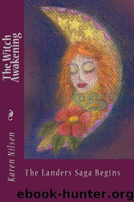 The Witch Awakening (Book One of the Landers Saga) by Karen Nilsen