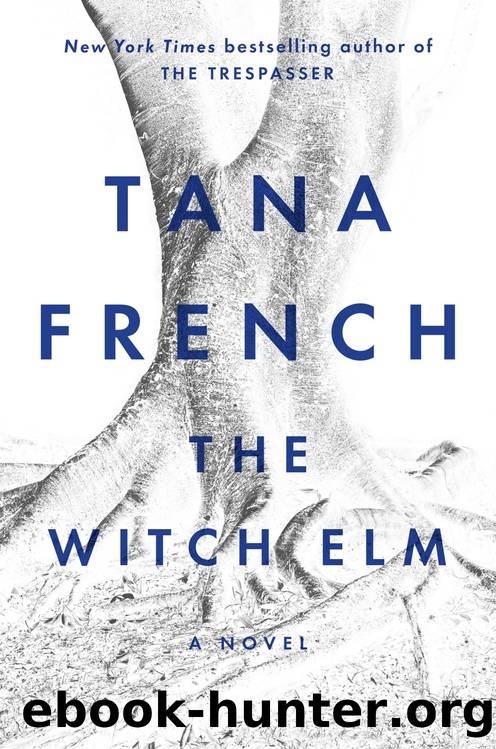 The Witch Elm_A Novel by Tana French