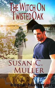 The Witch On Twisted Oak (Paranormal Romantic Suspense) by Susan C. Muller