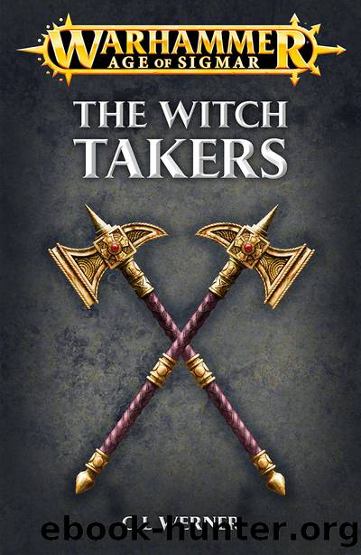 The Witch Takers by C. L. Werner