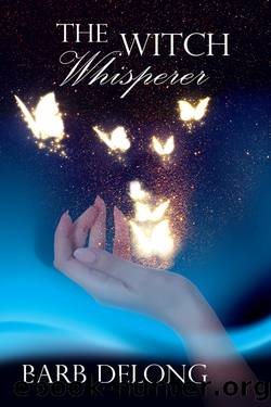 The Witch Whisperer by Barb DeLong