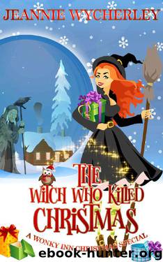 The Witch Who Killed Christmas by Jeannie Wycherley