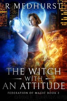 The Witch With An Attitude (Federation of Magic Book 2) by Rachel Medhurst