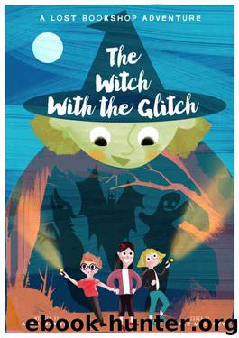 The Witch With the Glitch by Adam Maxwell