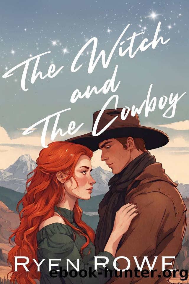 The Witch and The Cowboy by Ryen Rowe