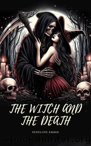 The Witch and the Death by Ember Penélope
