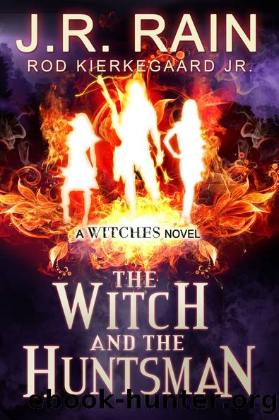 The Witch and the Huntsman by Rod Kierkegaard Jr J.R. Rain