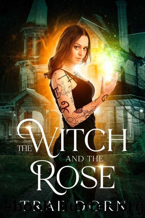 The Witch and the Rose (Mia Graves Book 1) by Trae Dorn