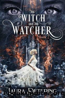 The Witch and the Watcher (The Witch in the Envelope Book 2) by Laura Detering