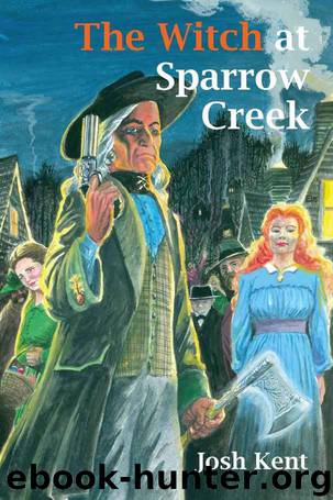 The Witch at Sparrow Creek: A Jim Falk Novel by Josh Kent
