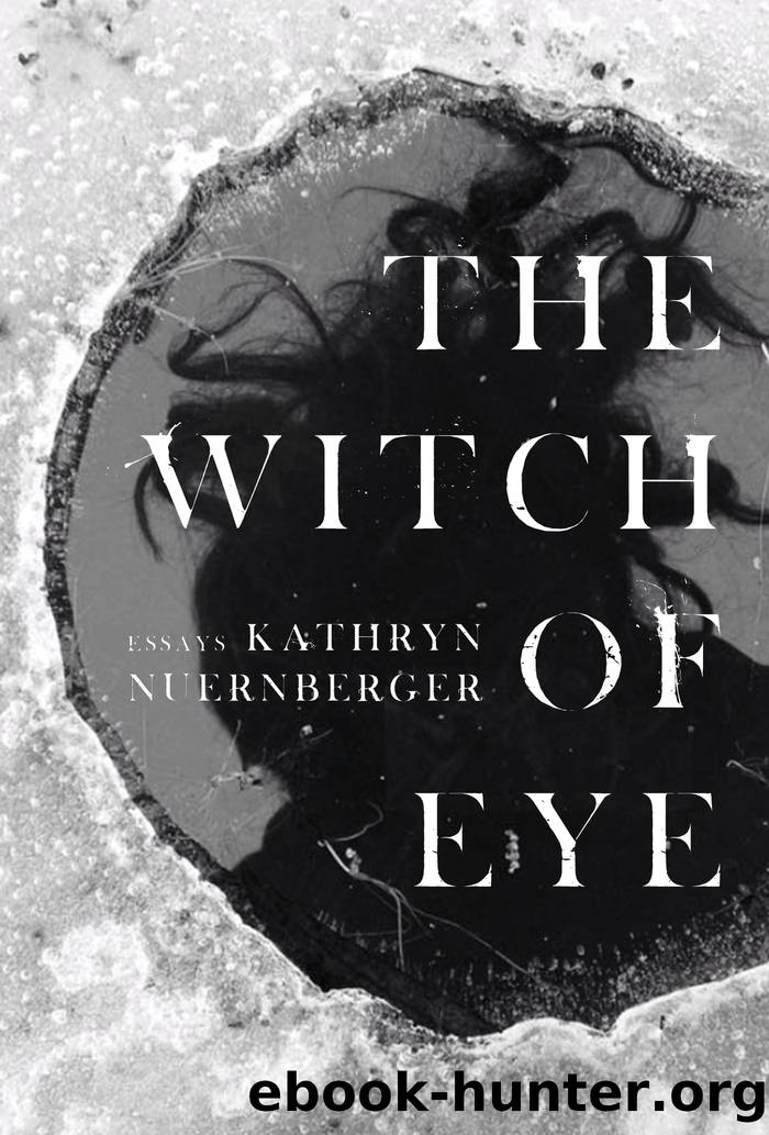 The Witch of Eye by Kathryn Nuernberger