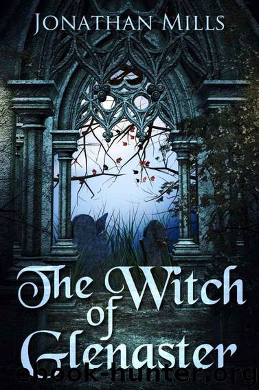 The Witch of Glenaster by Mills Jonathan