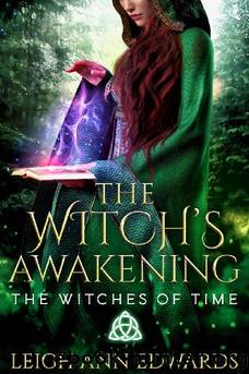 The Witch's Awakening (The Witches of Time Book 1) by Leigh Ann Edwards