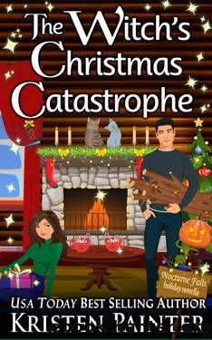The Witch's Christmas Catastrophe: A Nocturne Falls Novella by Kristen Painter