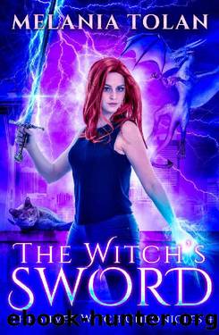 The Witch's Sword (The Silver Witch Chronicles Book 4) by Melania Tolan