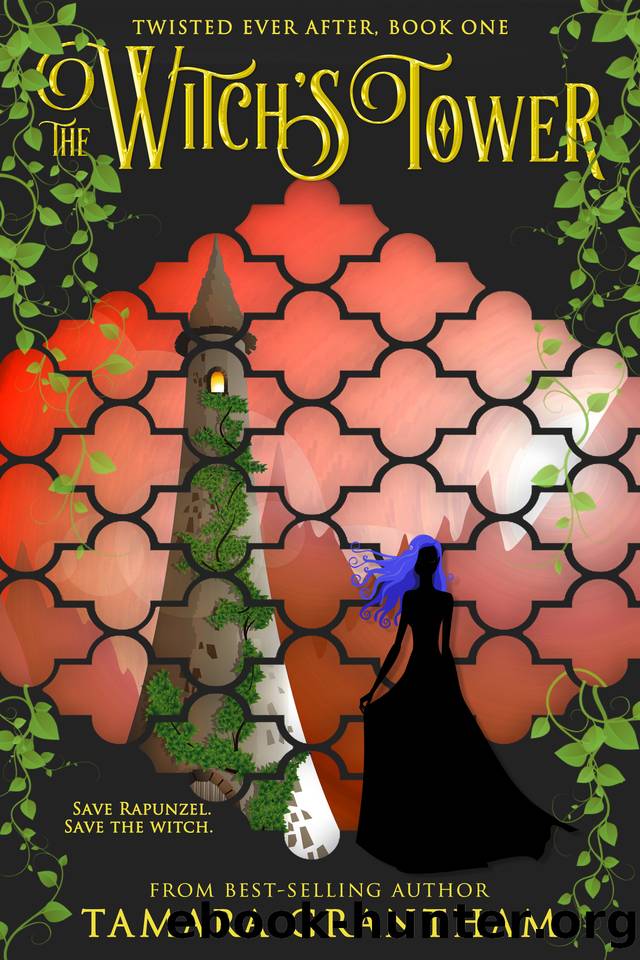 The Witch's Tower (Twisted Ever After Book 1) by Grantham Tamara