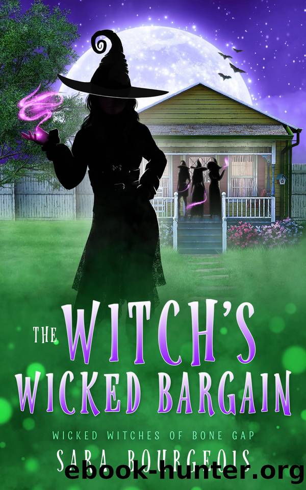 The Witch's Wicked Bargain (Wicked Witches of Bone Gap Book 3) by Sara Bourgeois