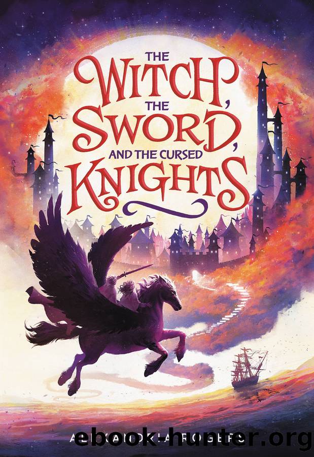 The Witch, the Sword, and the Cursed Knights by Alexandria Rogers