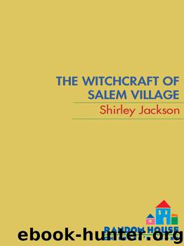 The Witchcraft of Salem Village by Shirley Jackson