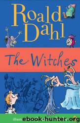 The Witches by Roald Dahl & Quentin Blake - free ebooks download