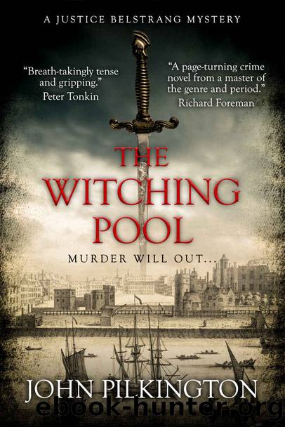 The Witching Pool: A Justice Belstrang Mystery (Justice Belstrang Mysteries Book 2) by John Pilkington
