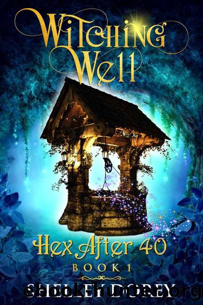 The Witching Well: A Paranormal Women's Fiction Novel by Shelley Dorey