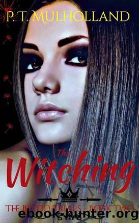 The Witching: A Paranormal Romance (The Blood Trials Book 2) by P. T. Mulholland