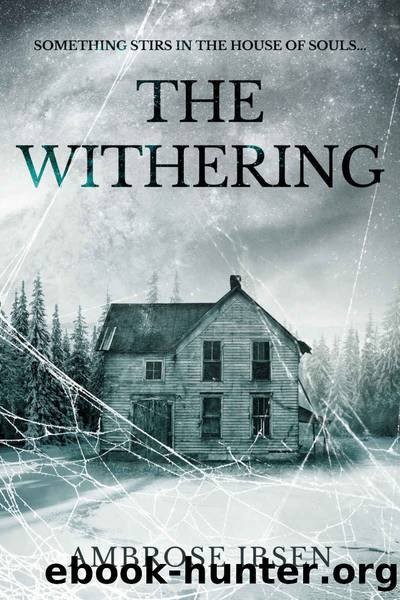 The Withering (House of Souls Book 3) by Ambrose Ibsen