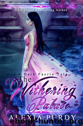 The Withering Palace by Alexia Purdy