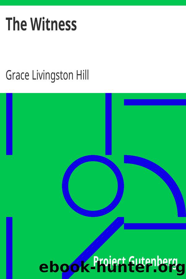 The Witness by Grace Livingston Hill