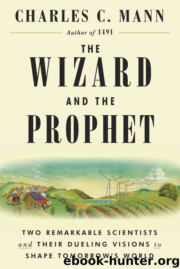 The Wizard and the Prophet by Charles C. Mann