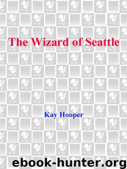 The Wizard of Seattle by Kay Hooper