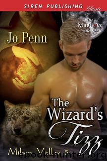 The Wizard's Tizz [Milson Valley 5] (Siren Publishing Classic ManLove) by Jo Penn