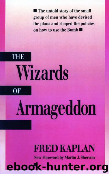 The Wizards of Armageddon (Stanford Nuclear Age Series) by Fred Kaplan