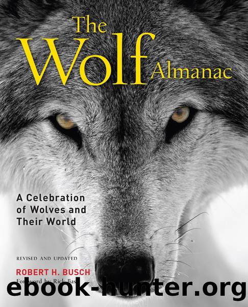 The Wolf Almanac: A Celebration Of Wolves And Their World by Robert Busch