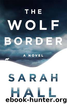 The Wolf Border by Hall Sarah