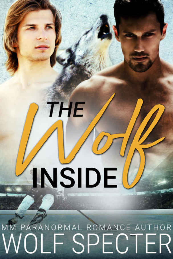 The Wolf Inside (M/M Hockey Shifter Romance) by Wolf Specter