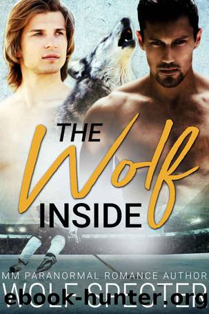 The Wolf Inside (MM Hockey Shifter Romance) by Wolf Specter